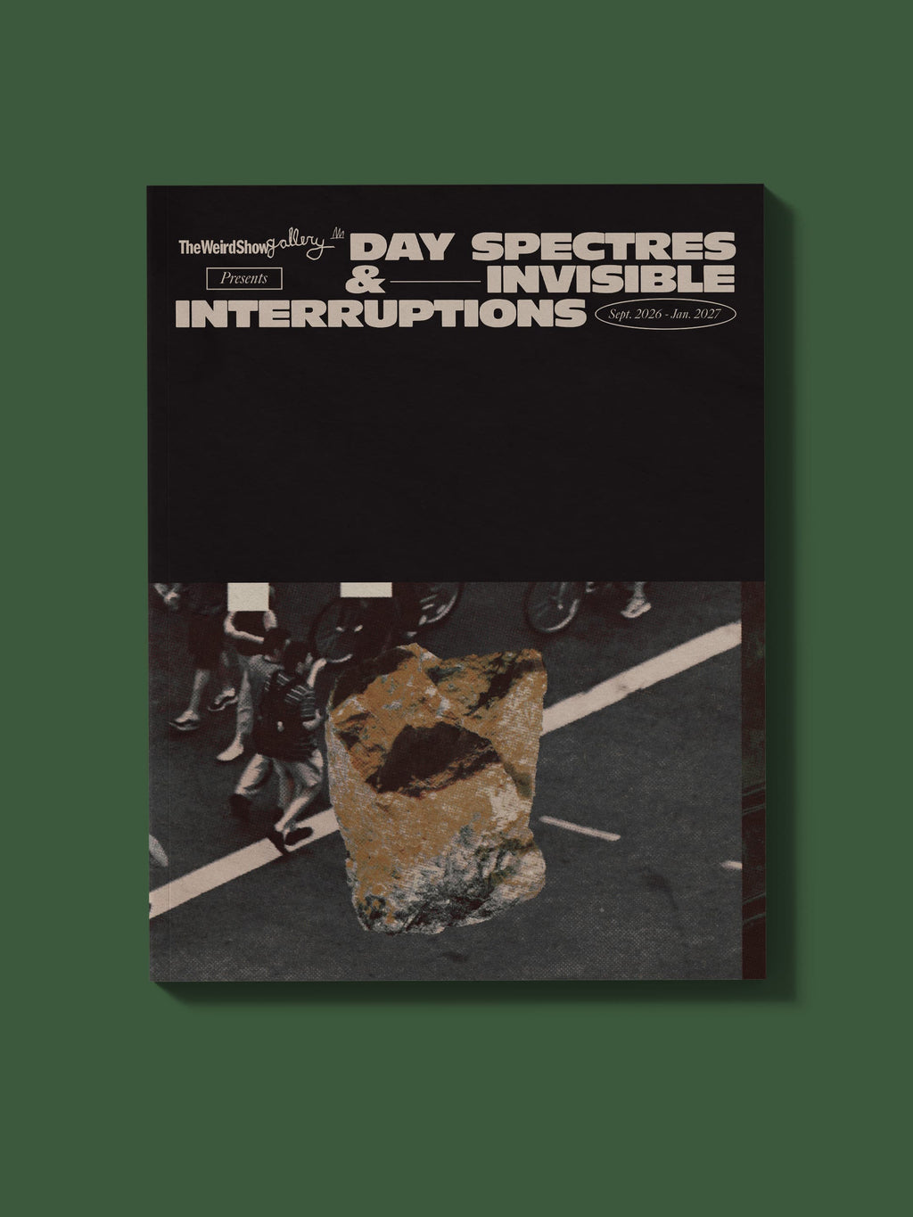Exhibition Catalog: Day Spectres &amp; Invisible Interruptions